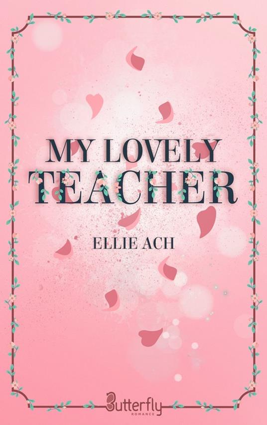 My lovely teacher - 2025 - Ellie Ach - ebook