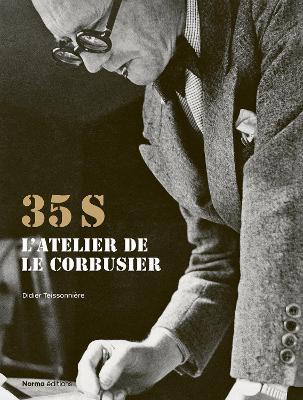 35S. L'atelier de Le Corbusier - Didier Teissonière - cover