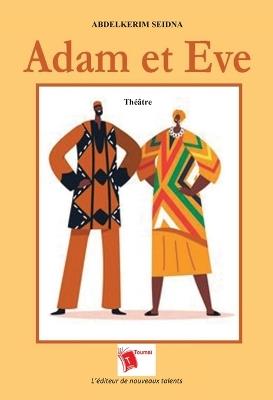 Adam et Eve: Théâtre - Abdelkerim Seidna - cover