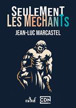 Seulement les méchants