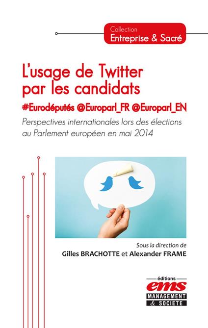 L'usage de Twitter par les candidats #Eurodéputés @Europarl_FR @Europarl_EN