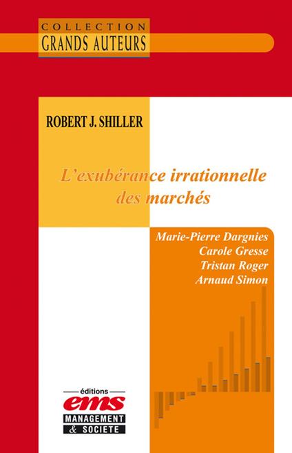 Robert J. Shiller - L’exubérance irrationnelle des marchés