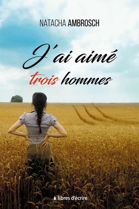 J'ai aimé trois hommes