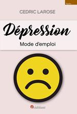 Dépression mode d emploi