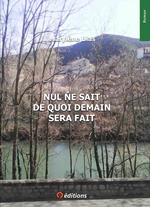 NUL NE SAIT DE QUOI DEMAIN SERA FAIT