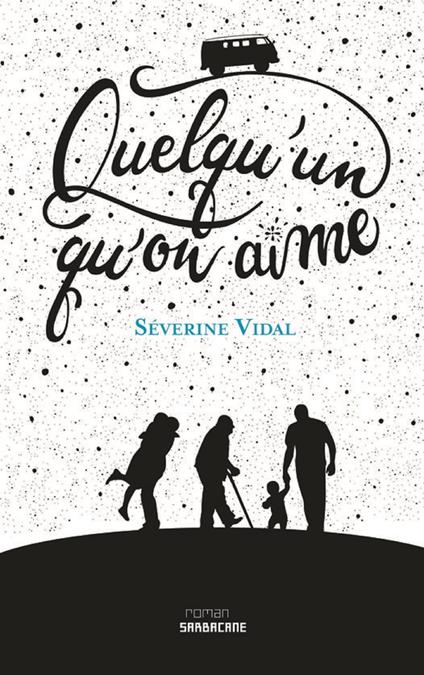 Quelqu'un qu'on aime - Séverine Vidal - ebook