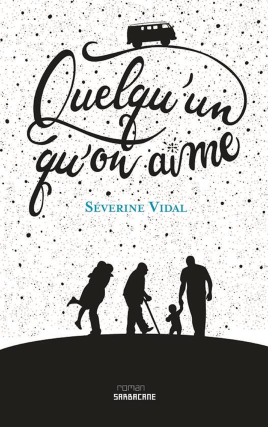Quelqu'un qu'on aime - Séverine Vidal - ebook