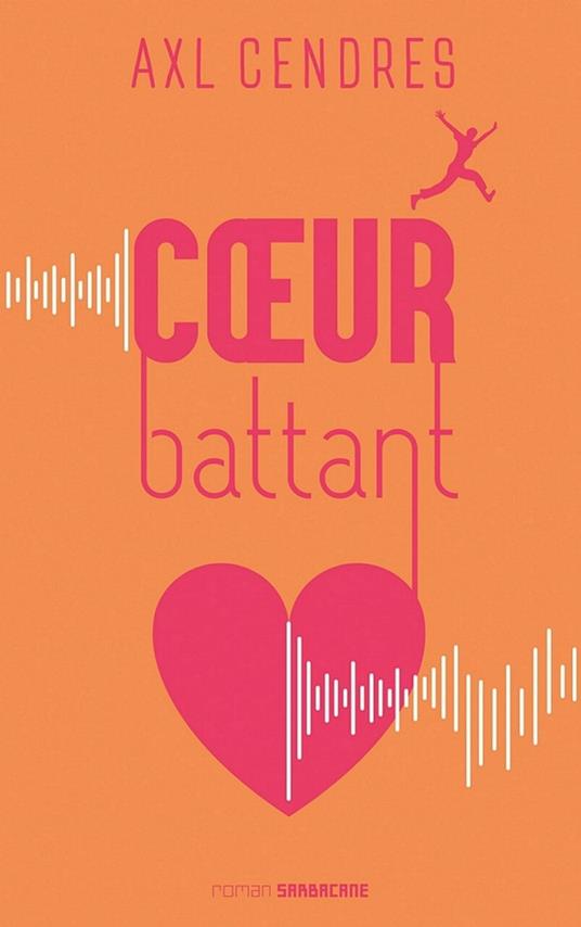 Coeur battant - Axl Cendres - ebook