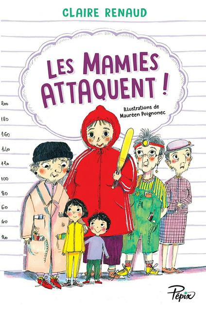 Les mamies attaquent ! - Claire Renaud,Maurèen Poignonec - ebook