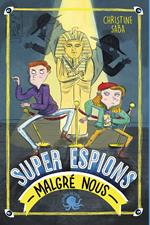 Super-espions (malgré nous)