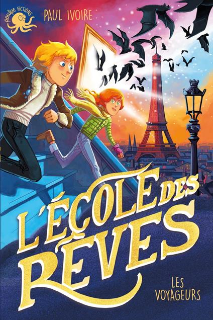 L'École des rêves - Les Voyageurs - Paul Ivoire,Antoine Brivet - ebook