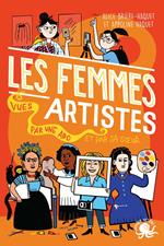 100 % Bio - Les Femmes artistes, vues par une ado - Biographie romancée jeunesse art - Dès 10 ans