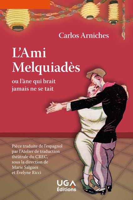 L'Ami Melquiadès ou l'âne qui brait jamais ne se tait