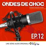 Ondes de choc - Episode 12