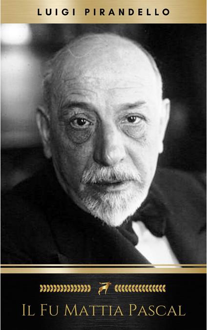 Il fu Mattia Pascal - Luigi Pirandello - ebook