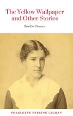 The Yellow Wallpaper: By Charlotte Perkins Gilman: Illustrated