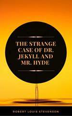 The Strange Case of Dr. Jekyll and Mr. Hyde (ArcadianPress Edition)