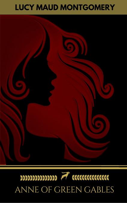 Anne of Green Gables Collection: Anne of Green Gables, Anne of the Island, and More Anne Shirley Books