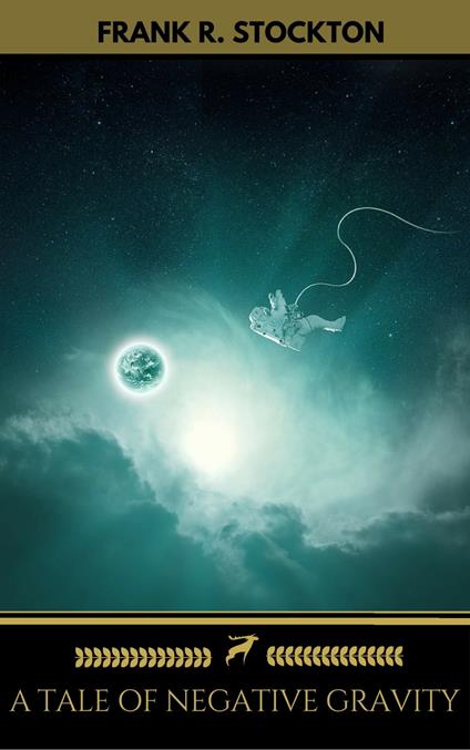 A Tale of Negative Gravity (Golden Deer Classics)