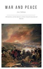 War and Peace : Complete and Unabridged