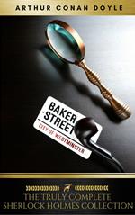 Sherlock Holmes: The Truly Complete Collection (the 60 official stories + the 6 unofficial stories)