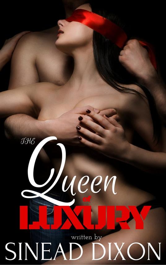 The Queen of Luxury - Sinead Dixon - ebook