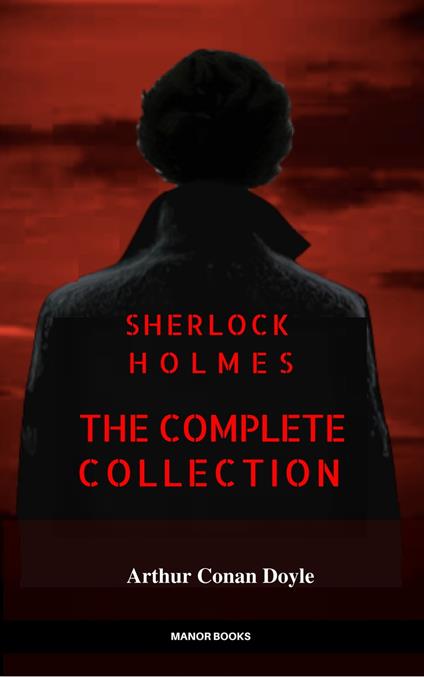 Sherlock Holmes: The Complete Collection (Manor Books)