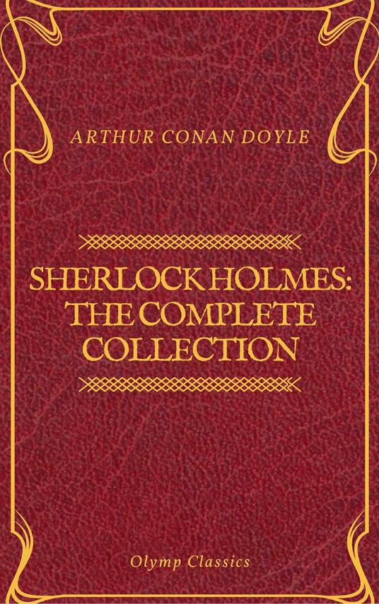 Sherlock Holmes: The Complete Collection (Olymp Classics)