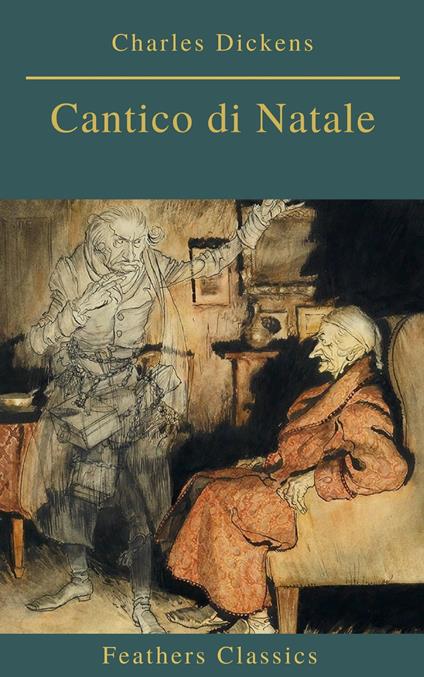 Cantico di Natale (Feathers Classics) - Charles Dickens - ebook