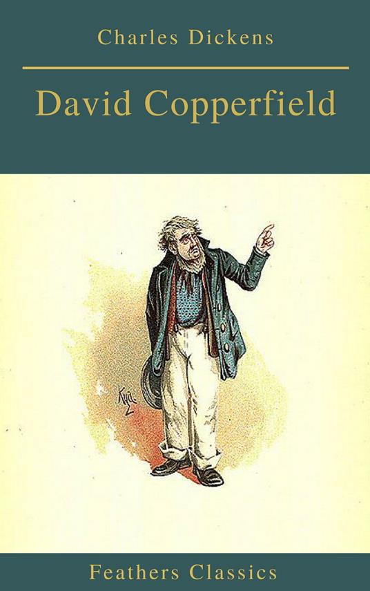 David Copperfield (Feathers Classics) - Charles Dickens - ebook