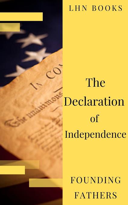 The Declaration of Independence  (Annotated)