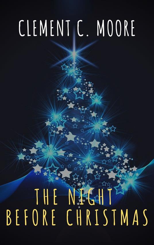 The Night Before Christmas (Illustrated) - Clement C. Moore - ebook