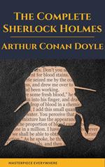 Arthur Conan Doyle: The Complete Sherlock Holmes