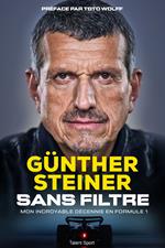 Gunther Steiner, Sans filtre
