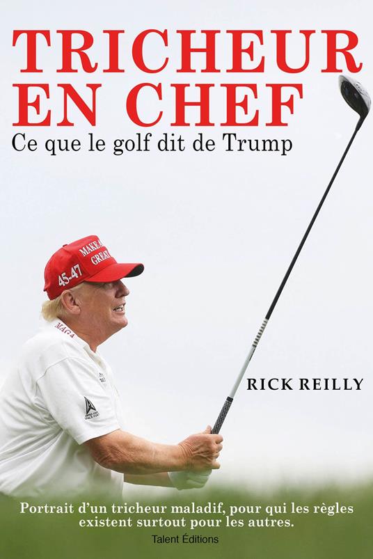 Tricheur en chef : Ce que le golf dit de Trump