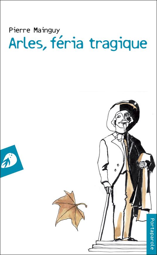 Arles, féria tragique - Pierre Mainguy - copertina
