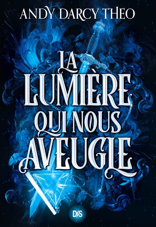 La Lumière qui nous aveugle (e-book) - Tome 1 - Andy Darcy Theo,Isabelle Pernot - ebook