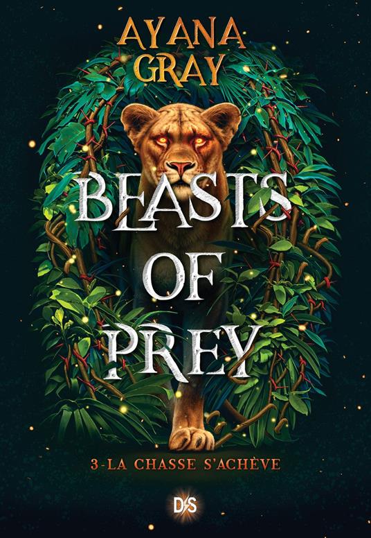 Beasts of Prey (e-book) - Tome 03 La chasse s'achève - Ayana Gray,Gaspard Houi - ebook