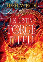 Les liens d'Erisocia - Tome 01 Un destin forgé dans le feu (e-book)