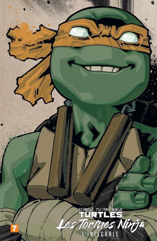 Les Tortues Ninja - TMNT : L'Intégrale T7