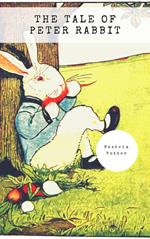 The Tale of Peter Rabbit (Classic Tales by Beatrix Potter)