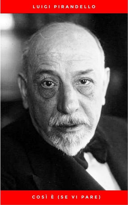Così è (se vi pare) - Luigi Pirandello - ebook