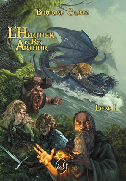 L'héritier du roi Arthur - Bertrand Crapez - ebook