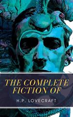 The Complete Fiction of H.P. Lovecraft