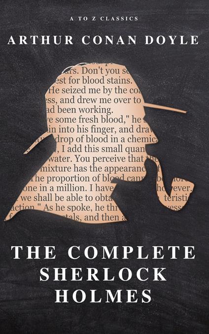 The Complete Sherlock Holmes - Conan Doyle Arthur - ebook
