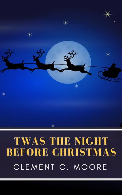 The Night Before Christmas (Illustrated) - Clement C. Moore - ebook