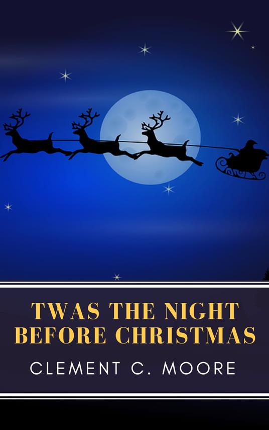 The Night Before Christmas (Illustrated) - Clement C. Moore - ebook