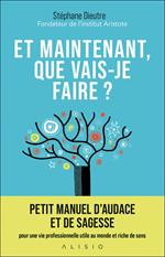 Et maintenant que vais-je faire ?