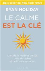 Le Calme est la clé