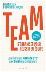 Team, s'organiser pour réussir en équipe